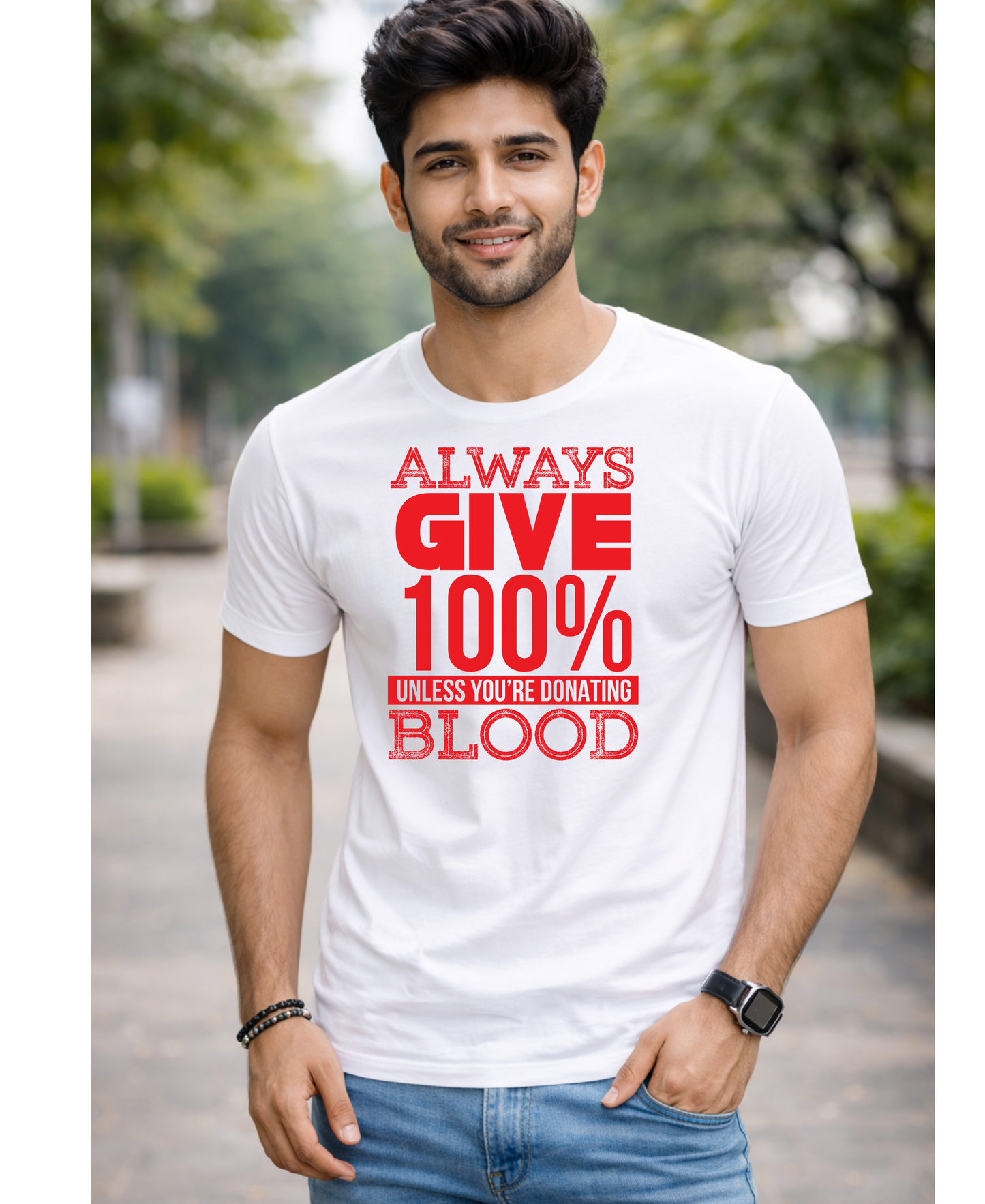 Always give 100 percent unless you are donating blood